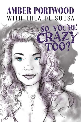 Cover image for So, You're Crazy Too?