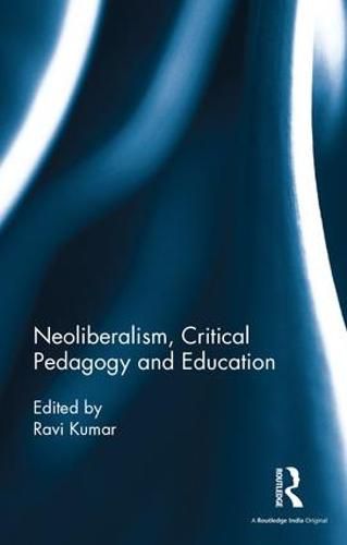 Cover image for Neoliberalism, Critical Pedagogy and Education