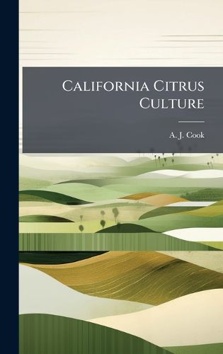 Cover image for California Citrus Culture