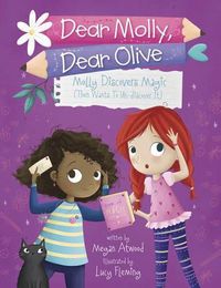 Cover image for Molly Discovers Magic: (Then Wants to Un-Discover It)