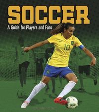 Cover image for Soccer: a Guide for Players and Fans (Sports Zone)