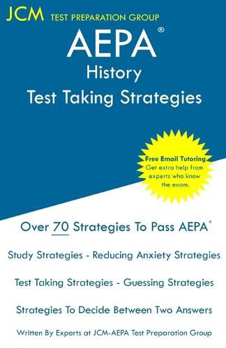 Cover image for AEPA History - Test Taking Strategies: AEPA NT302 Exam - Free Online Tutoring - New 2020 Edition - The latest strategies to pass your exam.