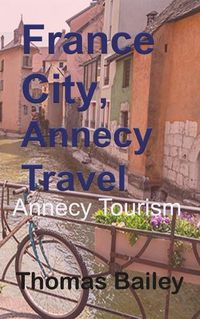 Cover image for France City, Annecy Travel