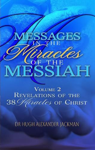 Cover image for Messages in the Miracles of the Messiah Volume 2