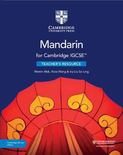 Cover image for Cambridge IGCSE (TM) Mandarin Teacher's Resource with Digital Access