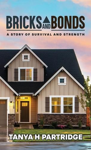 Cover image for Bricks and Bonds, a Story of Survival and Strenght