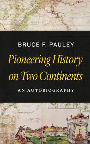 Cover image for Pioneering History on Two Continents: An Autobiography