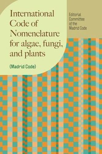 Cover image for International Code of Nomenclature for algae, fungi, and plants (Madrid Code)