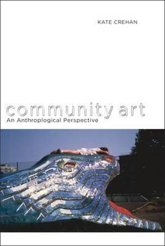 Cover image for Community Art: An Anthropological Perspective