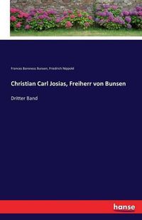 Cover image for Christian Carl Josias, Freiherr von Bunsen: Dritter Band