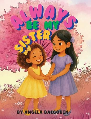 Cover image for Always Be My Sister