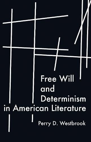 Cover image for Free Will and Determinism in American Literature