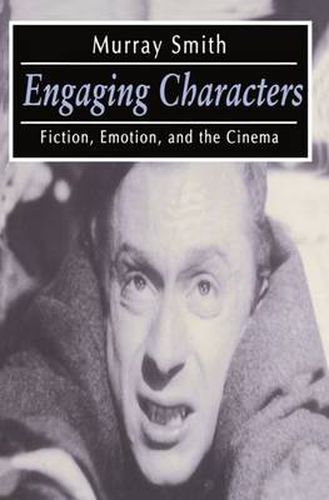 Engaging Characters: Fiction, Emotion and the Cinema