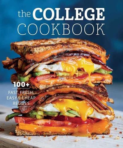 Cover image for College Cookbook: 75 Fast, Fresh, Easy and Cheap Recipes