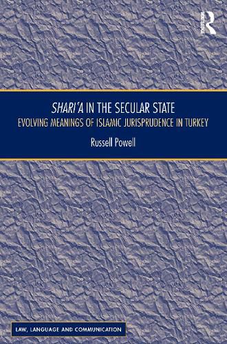 Cover image for Shari'a in the Secular State: Evolving meanings of Islamic jurisprudence in Turkey