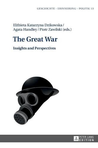 The Great War: Insights and Perspectives