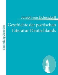 Cover image for Geschichte der poetischen Literatur Deutschlands