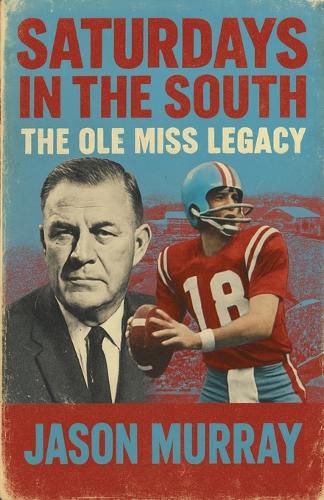 Cover image for Saturdays in the South The Ole Miss Legacy