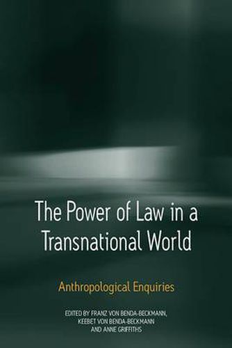 Cover image for The Power of Law in a Transnational World: Anthropological Enquiries