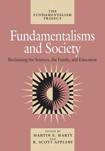 Cover image for Fundamentalisms and Society: Reclaiming the Sciences, the Family and Education