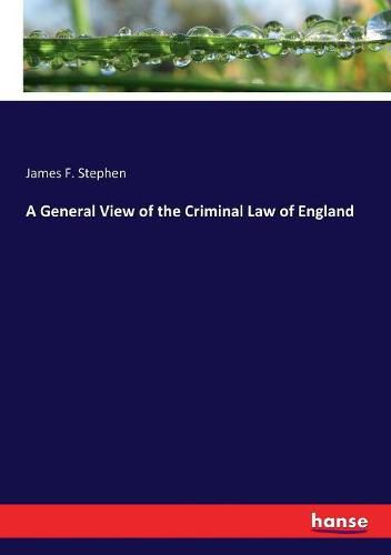 Cover image for A General View of the Criminal Law of England