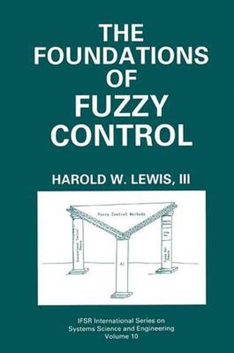 Cover image for The Foundations of Fuzzy Control