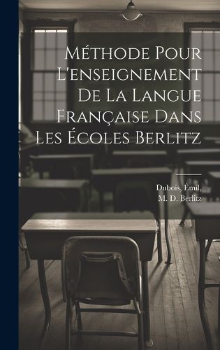 Cover image for Methode pour l'enseignement de la langue francaise dans les ecoles Berlitz