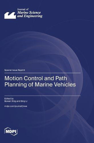 Motion Control and Path Planning of Marine Vehicles