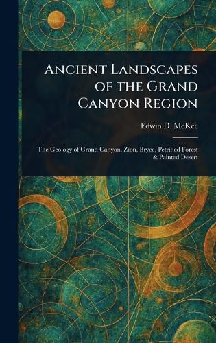 Cover image for Ancient Landscapes of the Grand Canyon Region