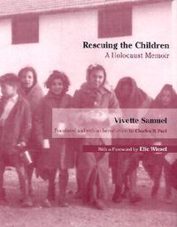 Cover image for Rescuing the Children: A Holocaust Memoir