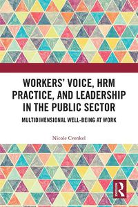 Cover image for Workers' Voice, HRM Practice, and Leadership in the Public Sector: Multidimensional Well-Being at Work