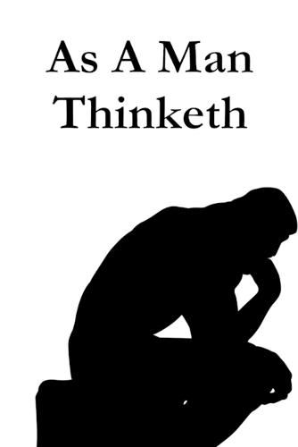 Cover image for As A Man Thinketh