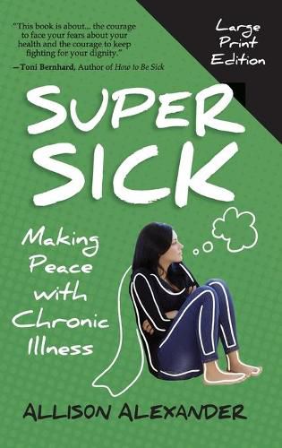 Cover image for Super Sick: Making Peace with Chronic Illness