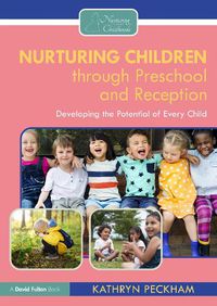 Cover image for Nurturing Children through Preschool and Reception