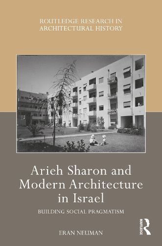 Cover image for Arieh Sharon and Modern Architecture in Israel