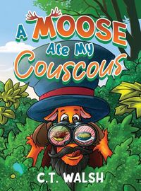 Cover image for A Moose Ate My Couscous