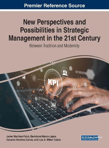 New Perspectives and Possibilities in Strategic Management in the 21st Century