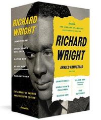 Cover image for Richard Wright: The Library of America Unexpurgated Edition: Native Son / Uncle Tom's Children / Black Boy / and more