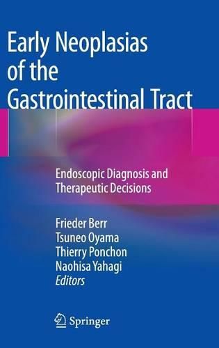 Cover image for Early Neoplasias of the Gastrointestinal Tract: Endoscopic Diagnosis and Therapeutic Decisions