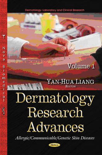 Cover image for Dermatology Research Advances, Volume 1: (Allergic/Communicable/Genetic Skin Diseases)