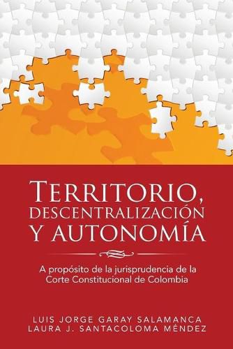 Cover image for Territorio, descentralizacion y autonomia