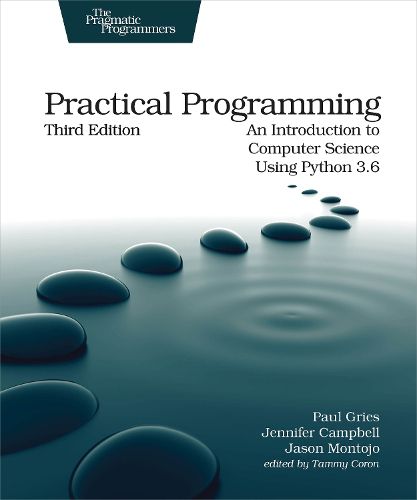 Cover image for Practical Programming, 3e: An Introduction to Computer Science Using Python 3.6