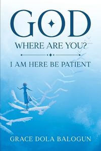 Cover image for God Where Are You?