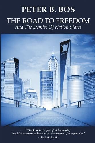 Cover image for The Road to Freedom and the Demise of Nation States