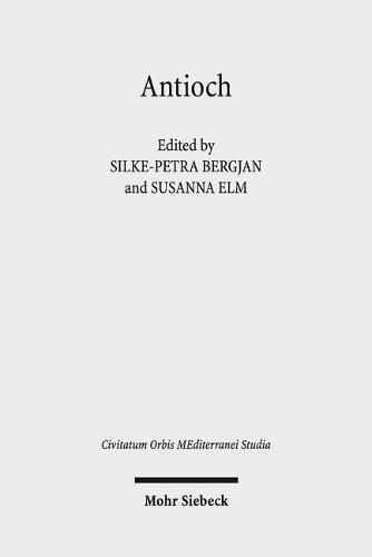 Antioch II: The Many Faces of Antioch: Intellectual Exchange and Religious Diversity, CE 350-450