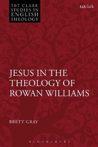 Cover image for Jesus in the Theology of Rowan Williams