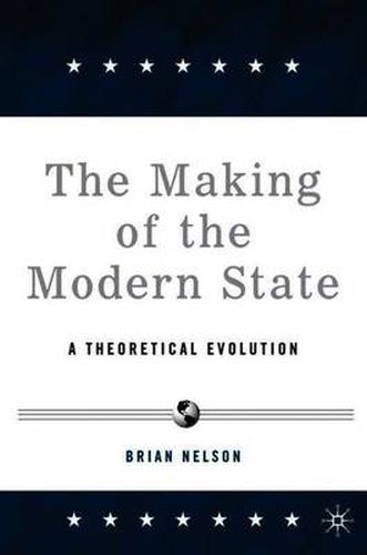 Cover image for The Making of the Modern State: A Theoretical Evolution