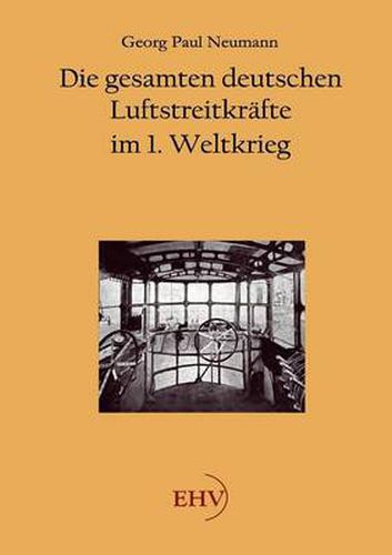 Cover image for Die gesamten deutschen Luftstreitkrafte im 1. Weltkrieg