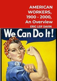 Cover image for American Workers, 1900-2000