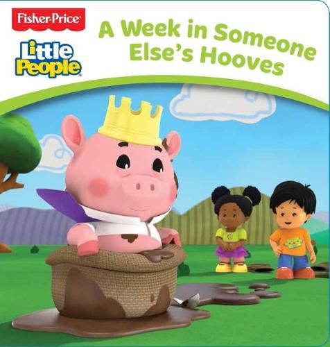 Cover image for Fisher-Price: Little People Board Book: a Week in Someone Else's Hooves